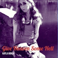 give heaven some hell by kayla kolla